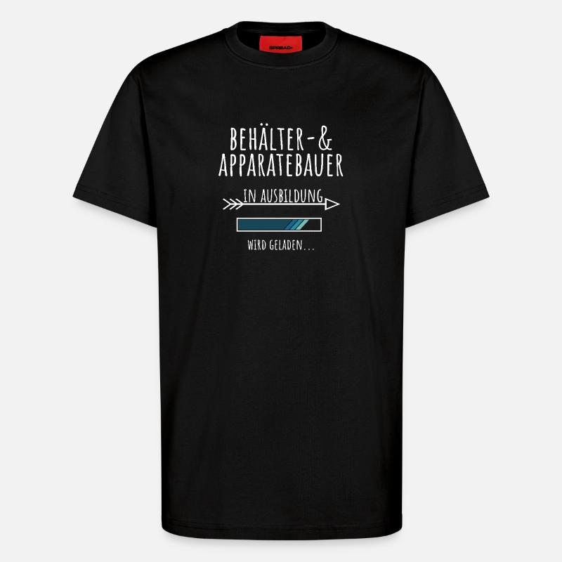 Behälter und Apparatebauer Ausbildung Beruf - T-Shirt - made by SPREAD - SOLID BLACK