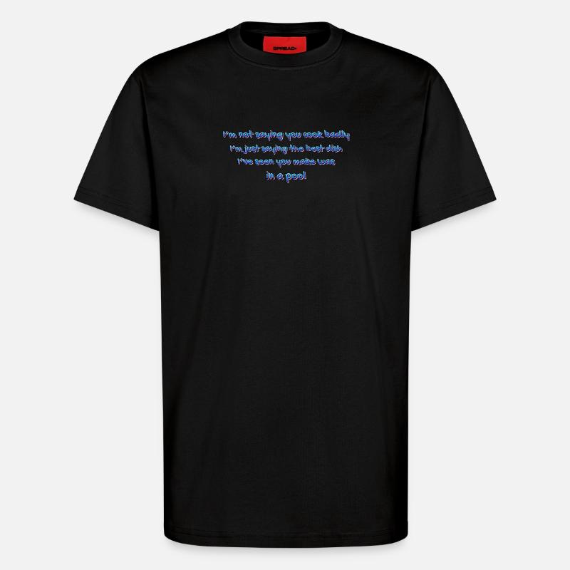 Poolside Kitchen Quip - T-Shirt - made by SPREAD - SOLID BLACK