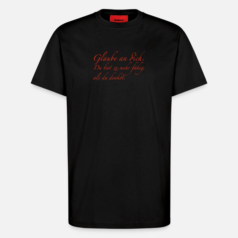 Glaube an dich - T-Shirt - made by SPREAD - SOLID BLACK