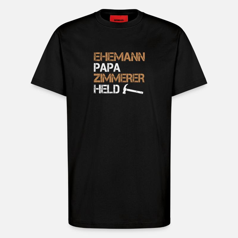 Ehemann Papa Zimmerer Held Zimmermann Handwerk - T-Shirt - made by SPREAD - SOLID BLACK