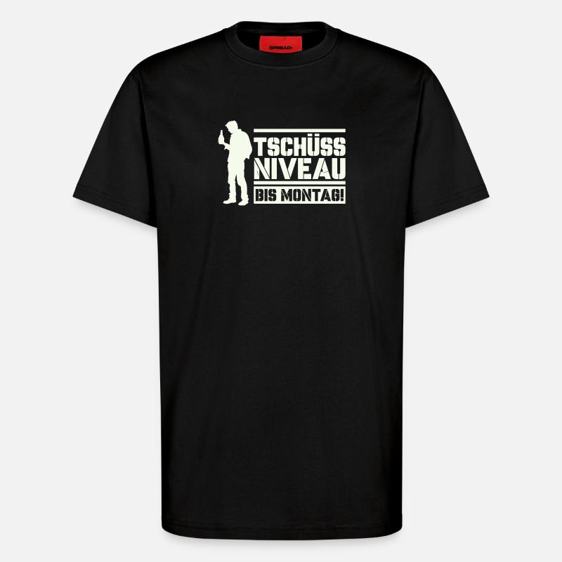 Bye bye level until Monday - T-Shirt - made by SPREAD - SOLID BLACK