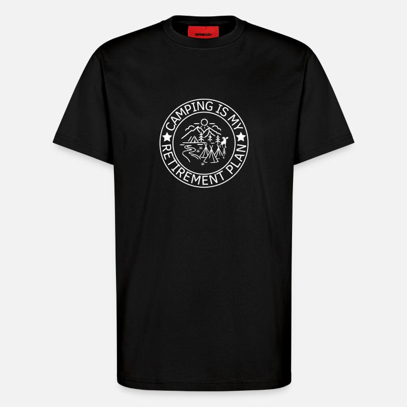 Camping Is My Retirement Plan - T-Shirt - made by SPREAD - SOLID BLACK