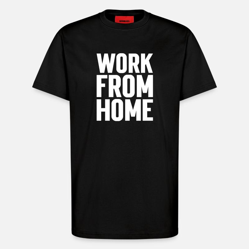 Work from home motivating tee - T-Shirt - made by SPREAD - SOLID BLACK