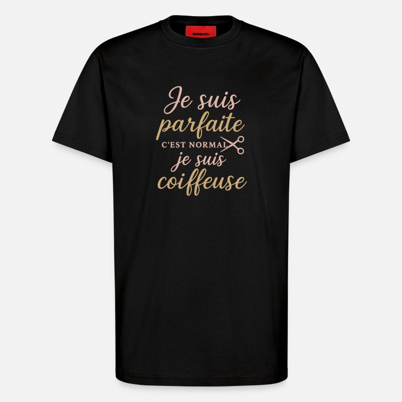 Ich bin perfekt, stolzer Friseur - T-Shirt - made by SPREAD - SOLID BLACK