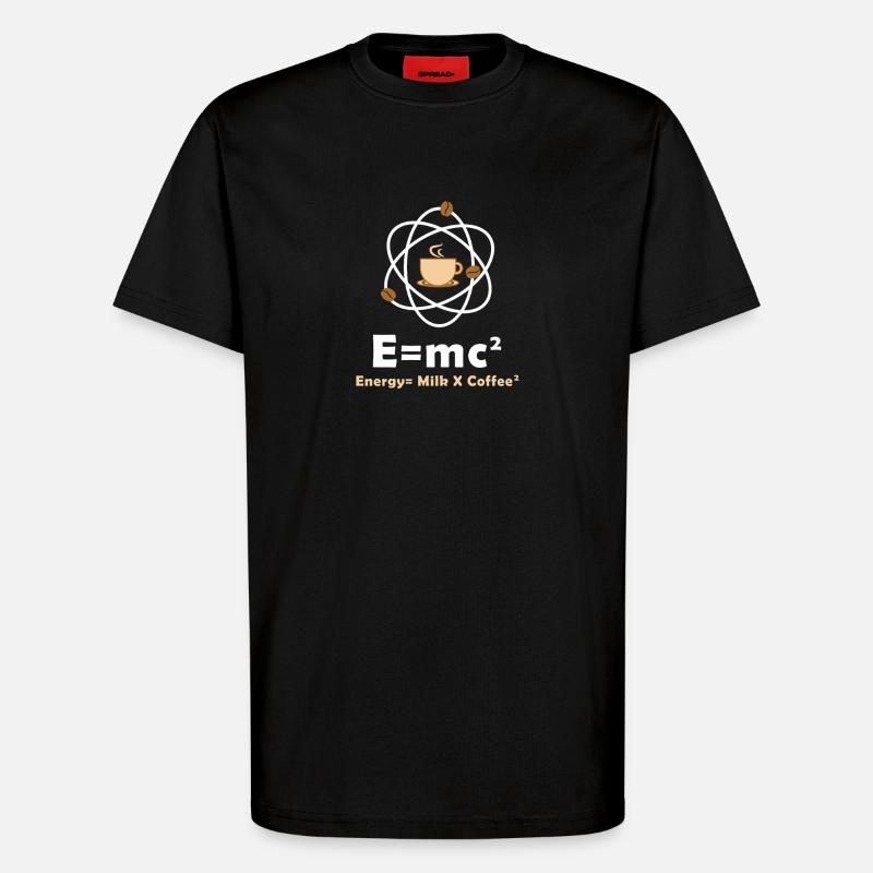 E=mc² Funny Physicist Saying Coffee Physics - T-Shirt - made by SPREAD - SOLID BLACK