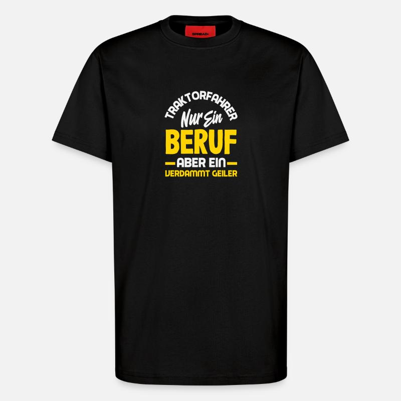 Traktorfahrer ein verdammt geiler Beruf - T-Shirt - made by SPREAD - SOLID BLACK