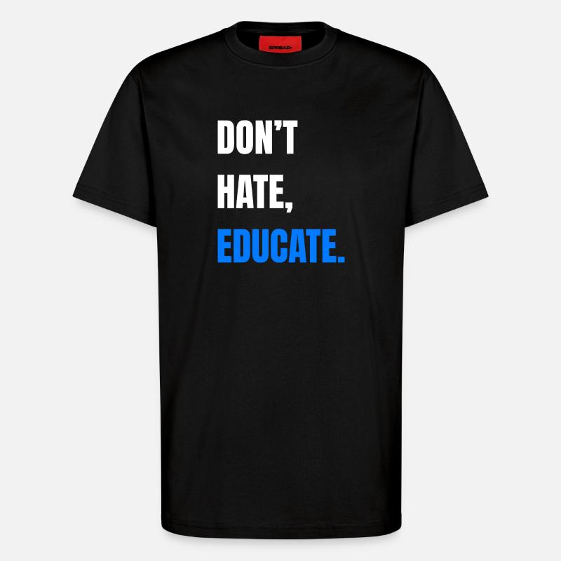 Ne détestez pas éduquer - T-shirt bio décontracté fabriqué en UE - SOLID BLACK