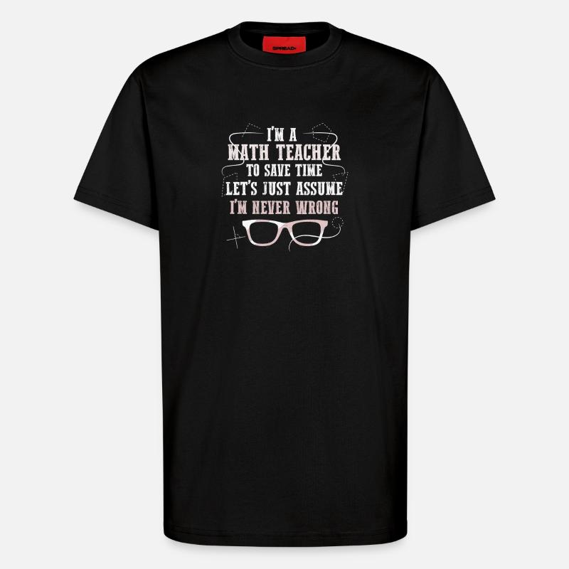 Math Teacher Geometry School Mathematics - T-Shirt - made by SPREAD - SOLID BLACK