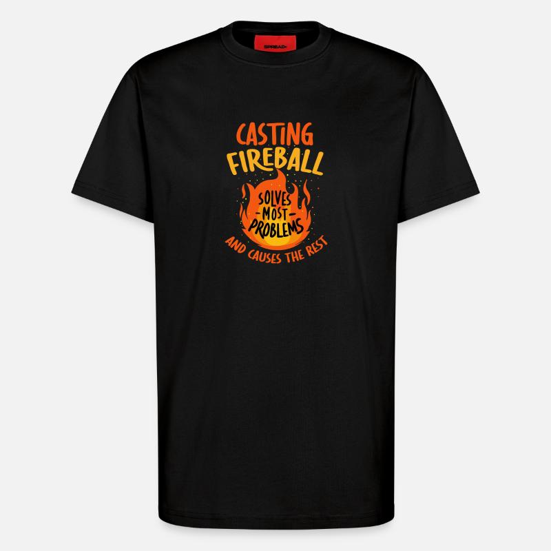 Casting Fireball Solves Problems RPG Gaming  - T-Shirt - made by SPREAD - SOLID BLACK