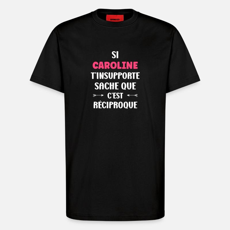 Caroline t'insupporte c'est reciproque - T-shirt bio décontracté fabriqué en UE - SOLID BLACK