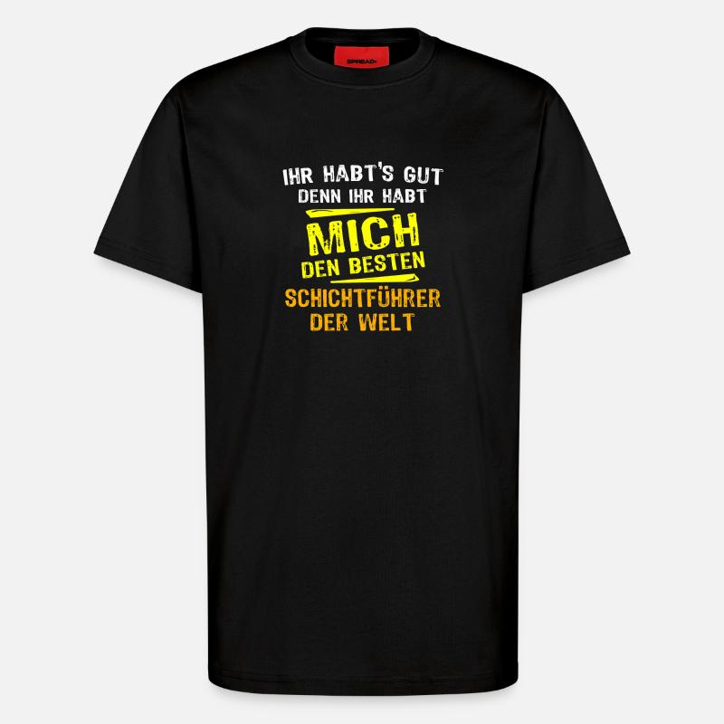 Schichtführer Geschenk - T-Shirt - made by SPREAD - SOLID BLACK