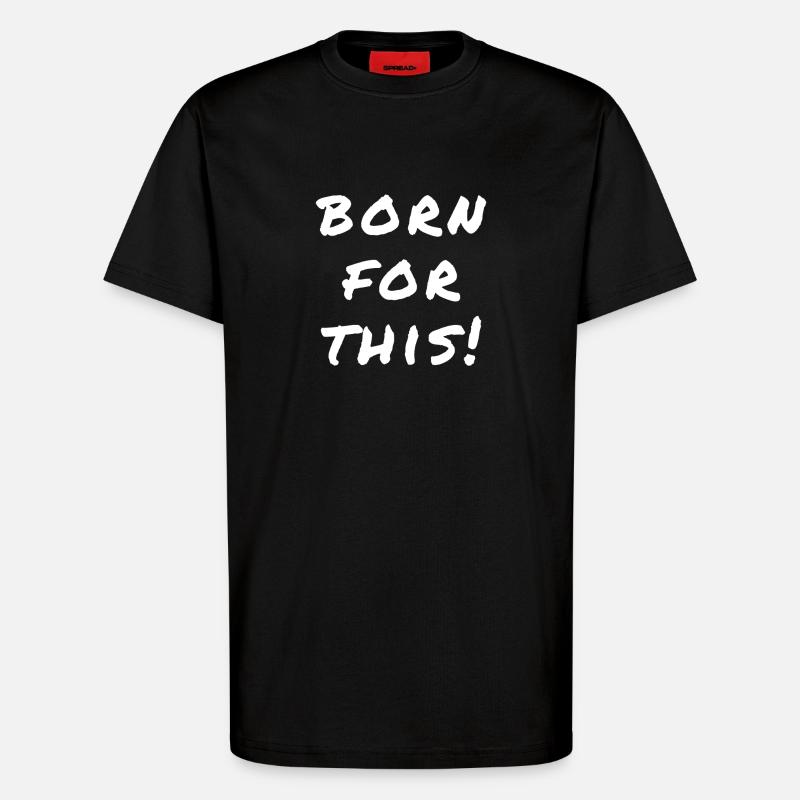 Né pour cette déclaration - T-shirt bio décontracté fabriqué en UE - SOLID BLACK