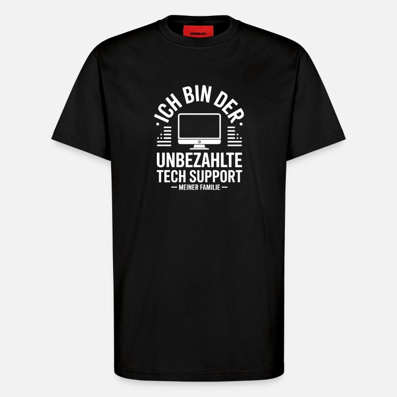Unbezahlter Tech Support - T-Shirt - made by SPREAD - SOLID BLACK