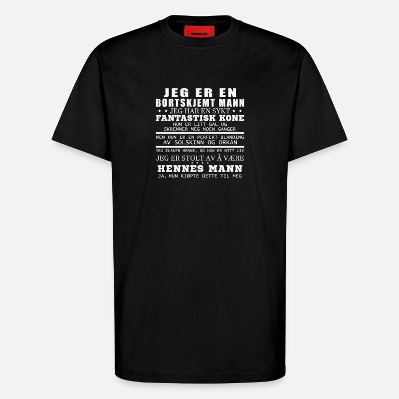 I am a spoiled man. - T-Shirt - made by SPREAD - SOLID BLACK