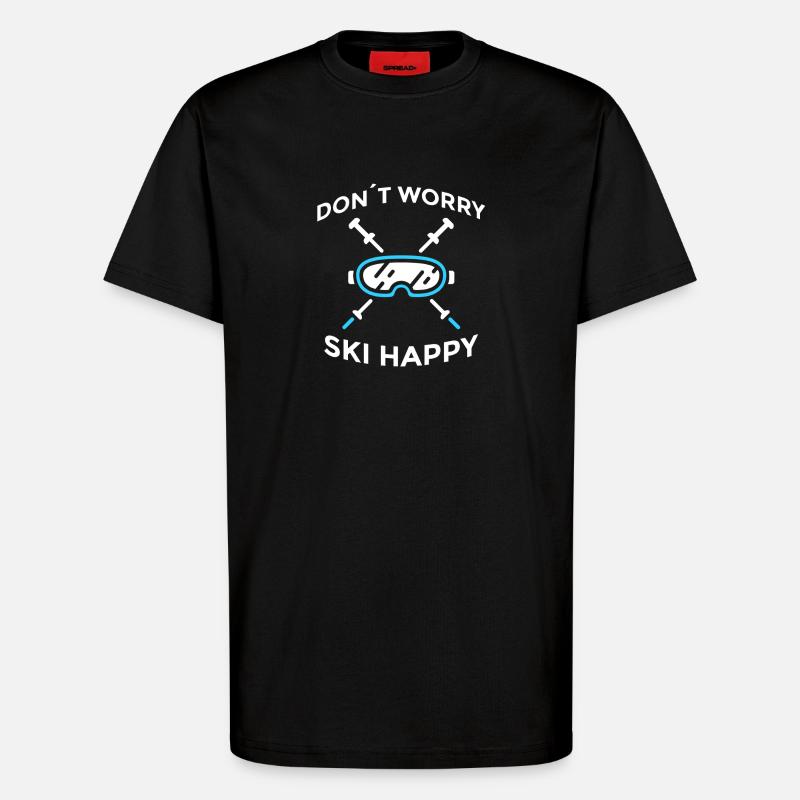 Don’t Worry Ski Happy Skispruch - T-Shirt - made by SPREAD - SOLID BLACK