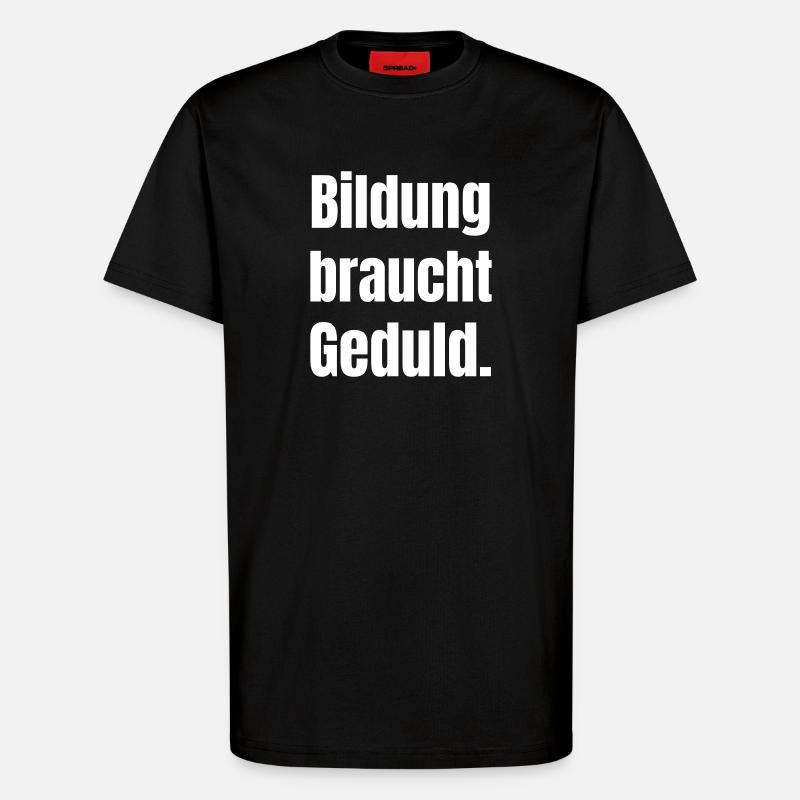 L’éducation demande de la patience - T-shirt bio décontracté fabriqué en UE - SOLID BLACK