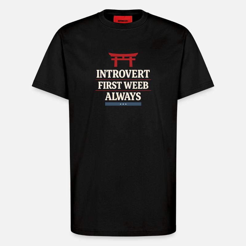 Anime-introvert Weeb Stubenhocker - T-Shirt - made by SPREAD - SOLID BLACK