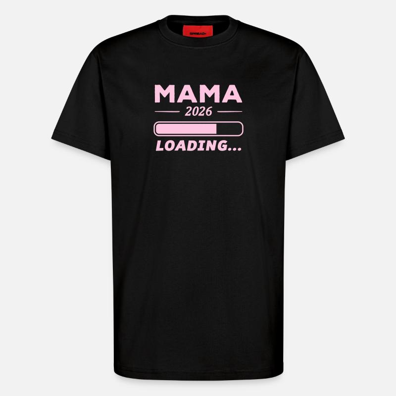 Mama 2026 Loading... - T-Shirt - made by SPREAD - SOLID BLACK