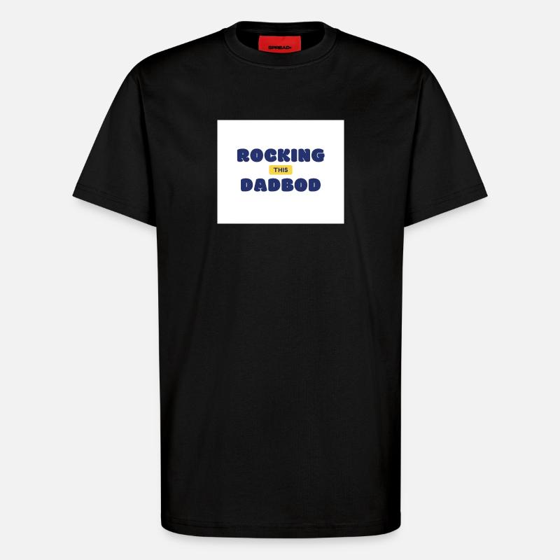 Rocking This Dad Bod - T-Shirt - made by SPREAD - SOLID BLACK