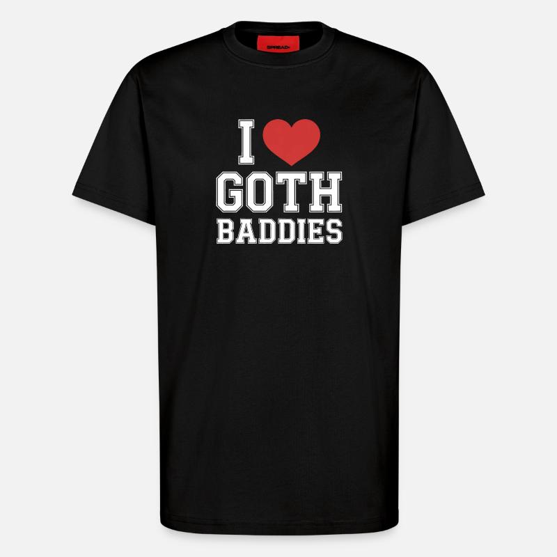 I Love Goth Baddies - T-Shirt - made by SPREAD - SOLID BLACK