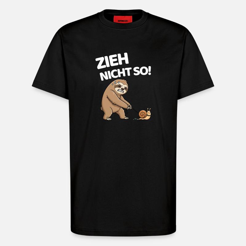 Don't pull so sloth with snail - T-Shirt - made by SPREAD - SOLID BLACK