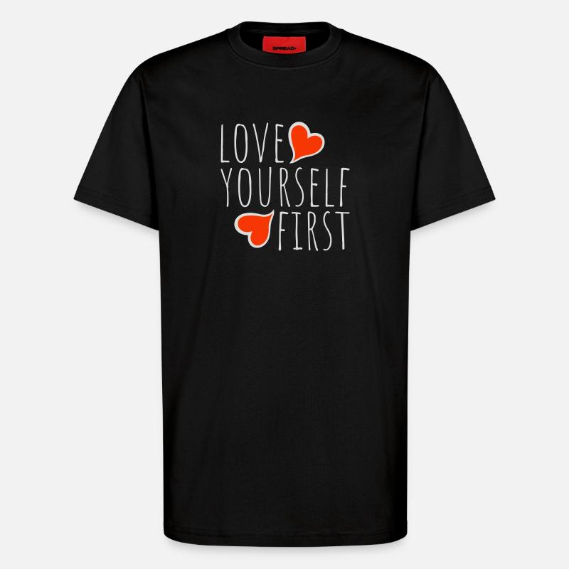 Love Yourself First Selbstliebe Selbstfürsorge - T-Shirt - made by SPREAD - SOLID BLACK