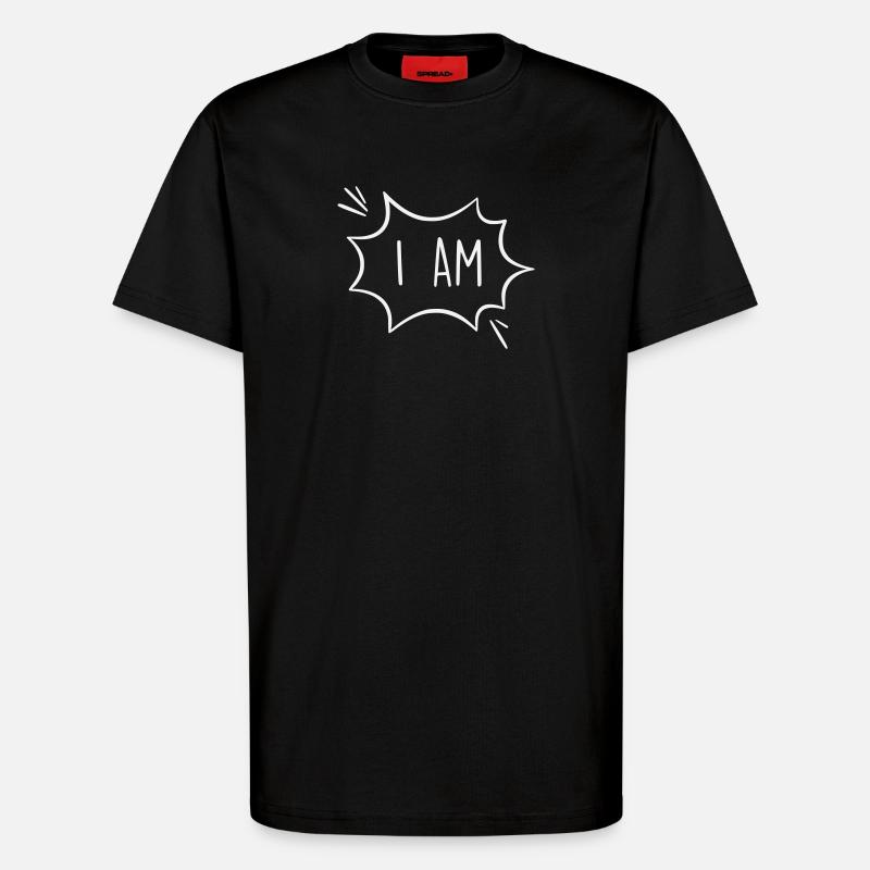 Ich bin: Kraftvolle Comic Sprechblase - T-Shirt - made by SPREAD - SOLID BLACK