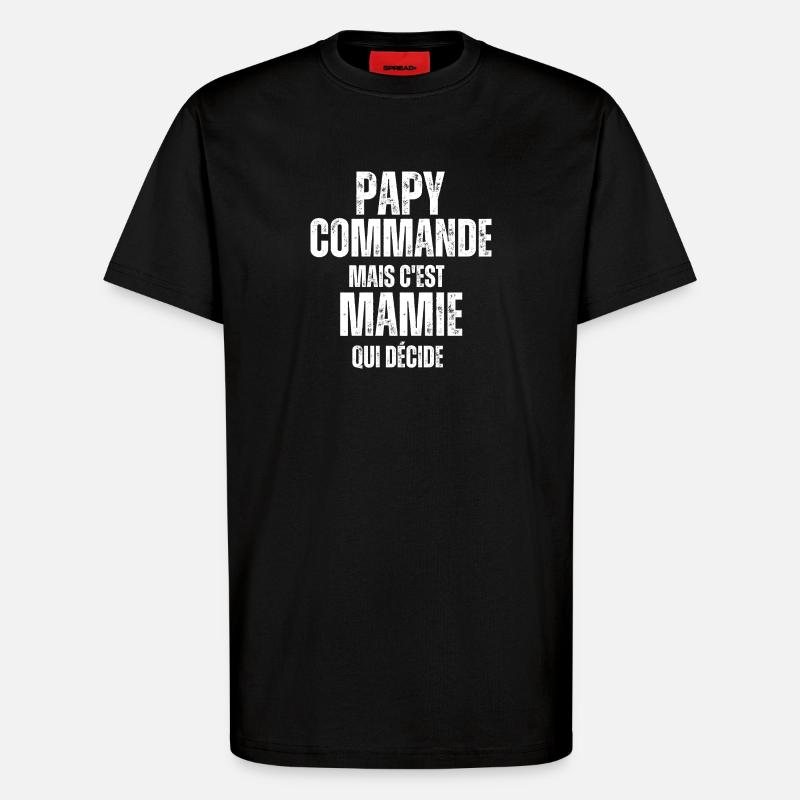 Papy commande mais Mamie décide - T-shirt bio décontracté fabriqué en UE - SOLID BLACK