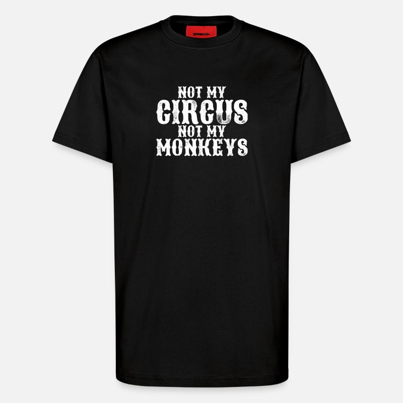 Pas mon cirque, pas mes singes - T-shirt bio décontracté fabriqué en UE - SOLID BLACK