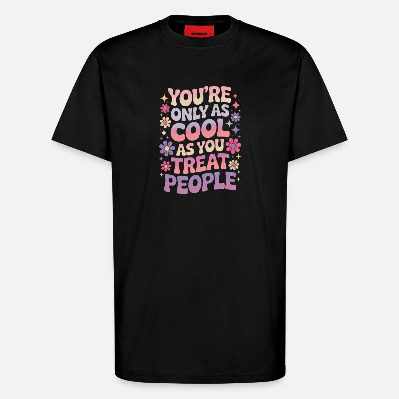 Saying Statement Respect Kindness Gift - T-Shirt - made by SPREAD - SOLID BLACK