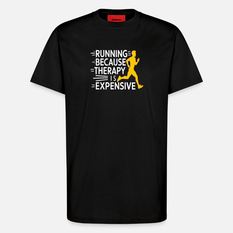 Running Because Therapy Is Expensive Jogging Funny - T-Shirt - made by SPREAD - SOLID BLACK
