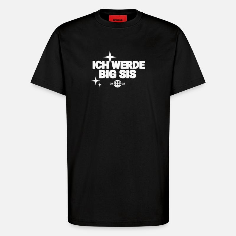 Ich Werde Big Sis - T-Shirt - made by SPREAD - SOLID BLACK