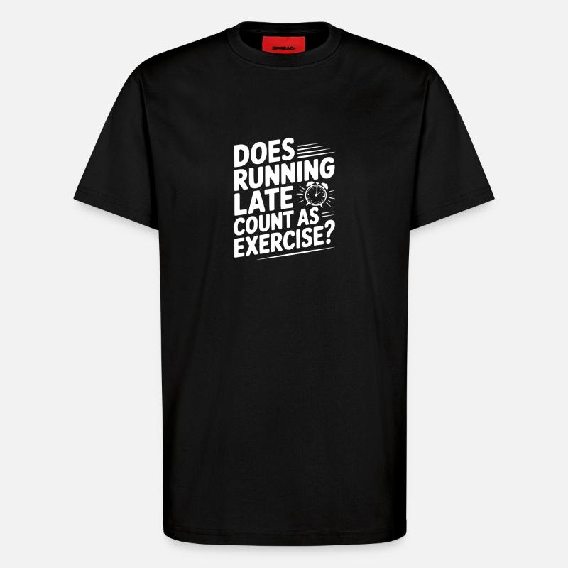 Does Running Late Count as Exercise? - T-shirt bio décontracté fabriqué en UE - SOLID BLACK