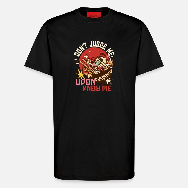 Udon Urteile Mich Nicht - T-Shirt - made by SPREAD - SOLID BLACK