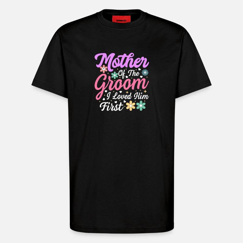 Mutter des Bräutigams: First Love - T-Shirt - made by SPREAD - SOLID BLACK