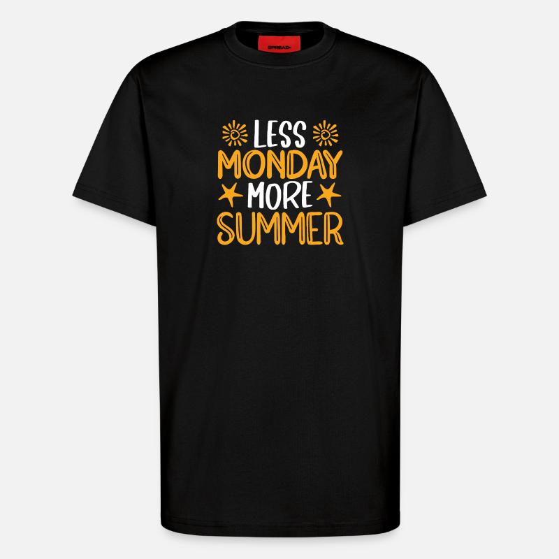 Less Monday more summer - T-Shirt - made by SPREAD - SOLID BLACK