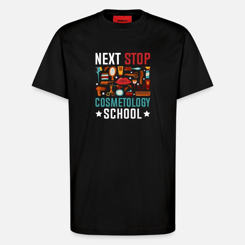 Next Stop Cosmetology School - T-Shirt - made by SPREAD - SOLID BLACK