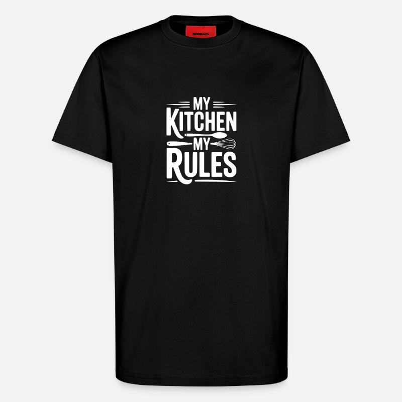 My Kitchen My Rules - T-Shirt - made by SPREAD - SOLID BLACK