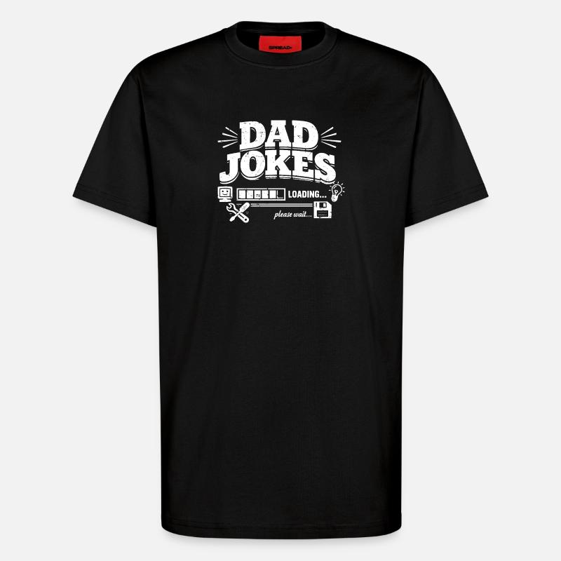 dad jokes loading please wait - T-Shirt - made by SPREAD - SOLID BLACK