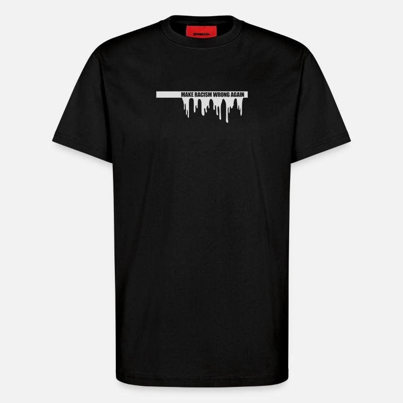 make racism wrong again - T-Shirt - made by SPREAD - SOLID BLACK