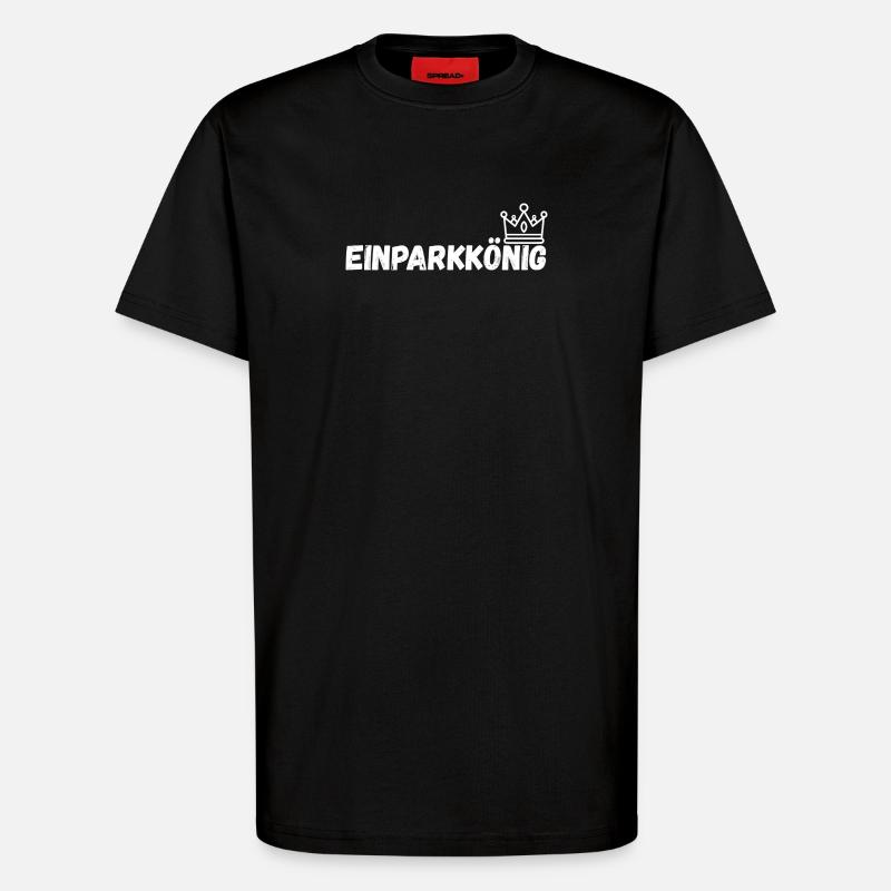 Einparkkonig_schwarz - T-Shirt - made by SPREAD - SOLID BLACK
