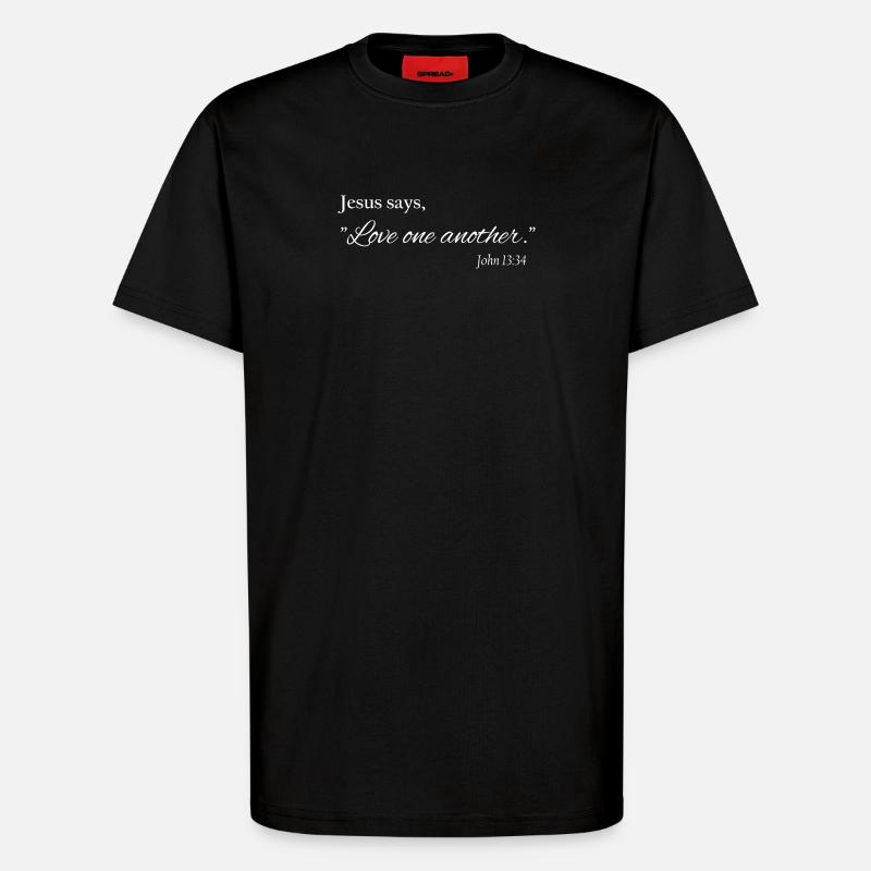 Love One Another – Christlicher Glaube - T-Shirt - made by SPREAD - SOLID BLACK