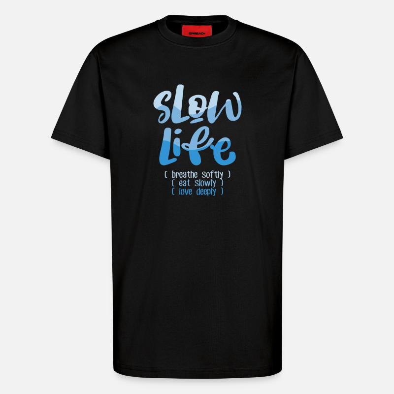 Langsames Leben 2 - T-Shirt - made by SPREAD - SOLID BLACK