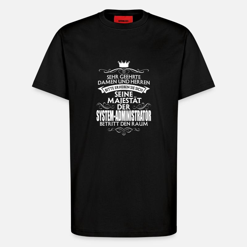 SYSTEM-ADMINISTRATOR - T-Shirt - made by SPREAD - SOLID BLACK