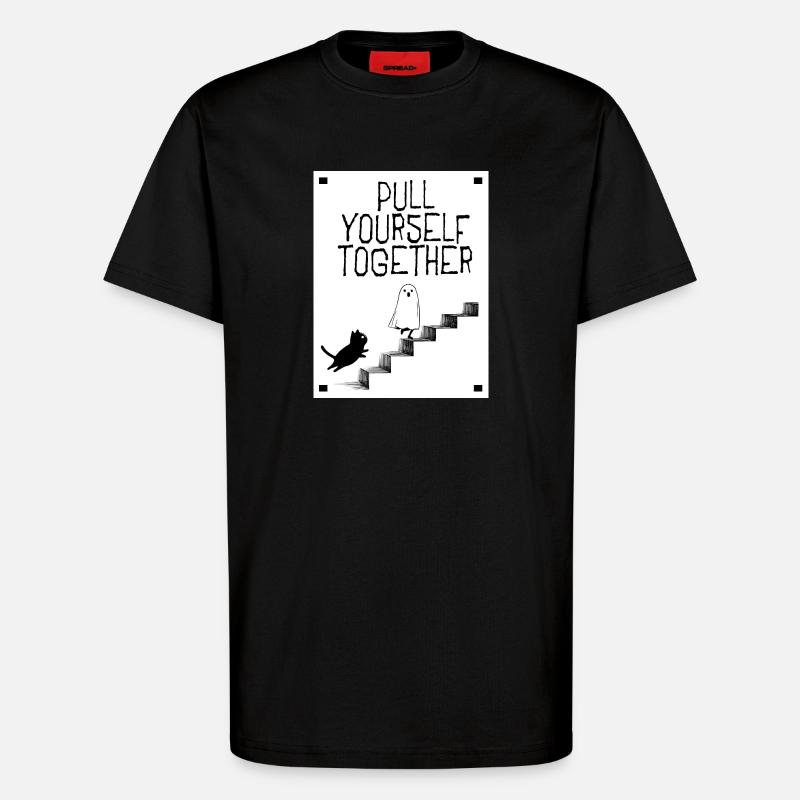 Pull yourself together - T-Shirt - made by SPREAD - SOLID BLACK