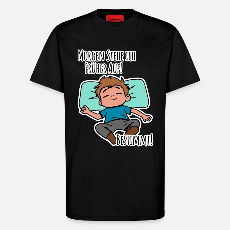 Morgenmuffel? Früh aufstehen oder faulenzen? - T-Shirt - made by SPREAD - SOLID BLACK