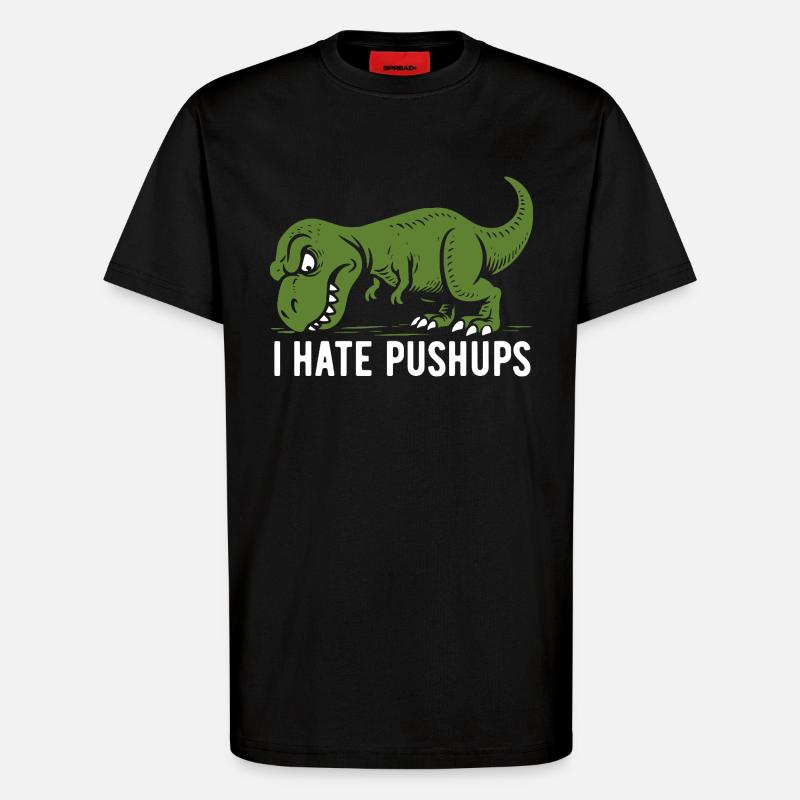 T-Rex - I hate pushups - gift - T-Shirt - made by SPREAD - SOLID BLACK