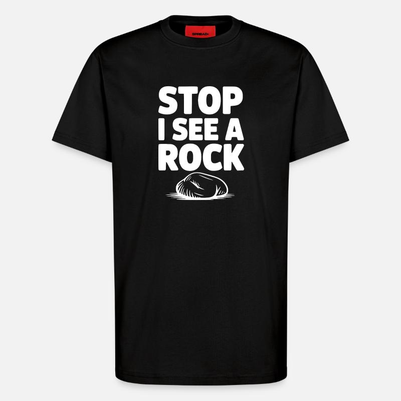 Stop I See a Rock - T-Shirt - made by SPREAD - SOLID BLACK