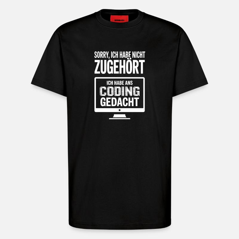 Sorry, ich habe Coding gedacht - T-Shirt - made by SPREAD - SOLID BLACK