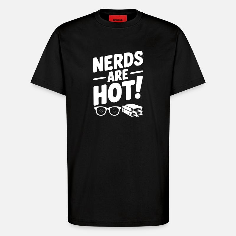Nerds sind heiß! - T-Shirt - made by SPREAD - SOLID BLACK